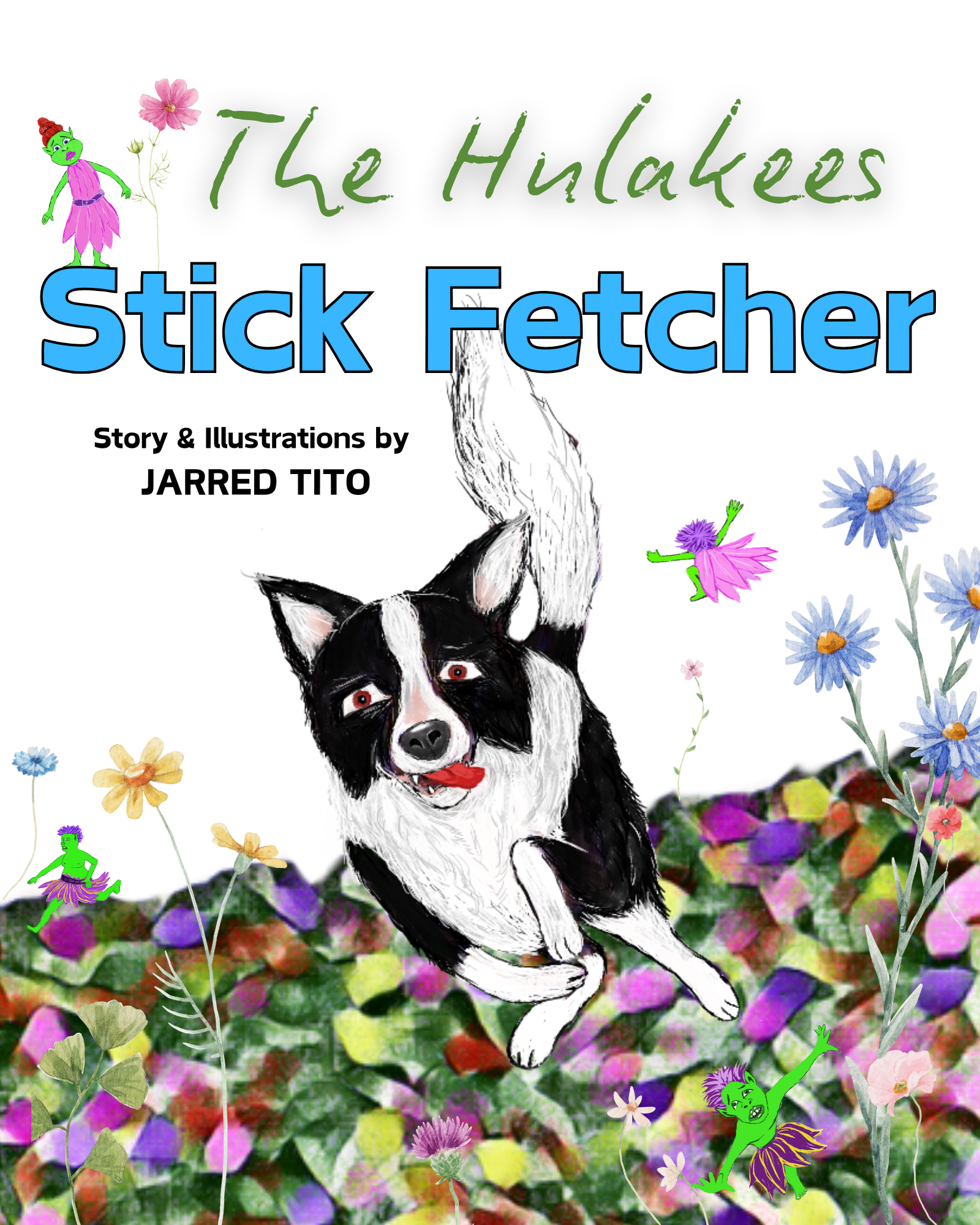 The Hulakees: Stick Fetcher by Jarred Tito The Hulakees: Stick Fetcher by Jarred Tito